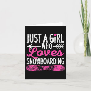 Cartão Só Uma Menina Que Ama Snowboard Engraçada