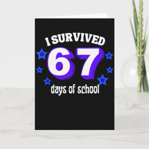 Cartão Sobrevivi 67 Dias De Escola Engraçado 67 Meme Retr