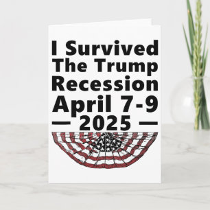 Cartão Sobrevivi à Recessão de Trump 7-9 de Abril de 2025