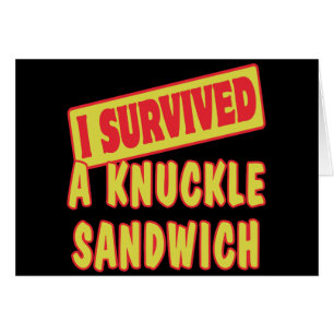 CARTÃO SOBREVIVI A UM SANDUÍCHE DE KNUCKLE