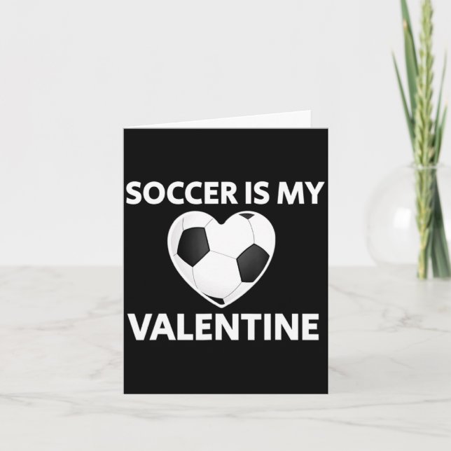 Cartão Soccer Is My Valentine Valentines Day Soccer Play  (Frente)
