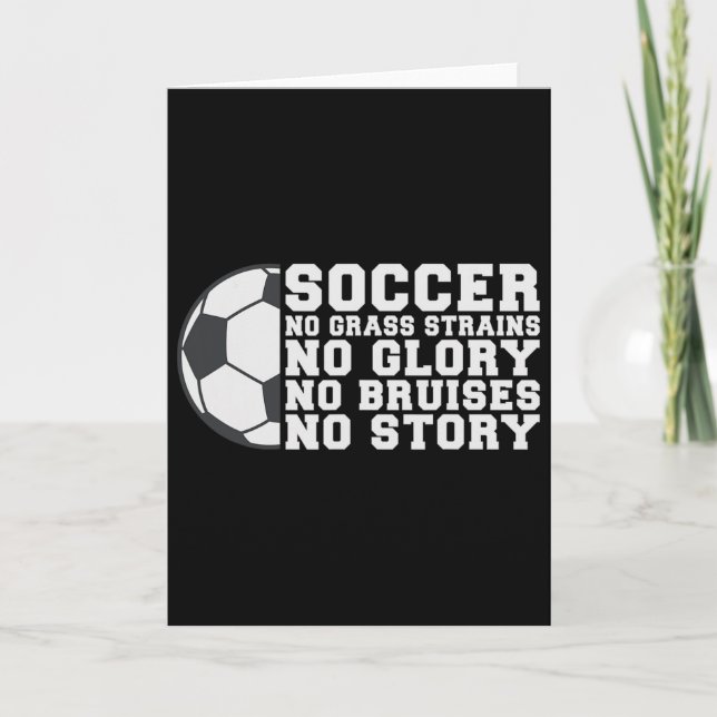 Cartão Soccer No Gr Strains No Glory No Bruises No Story  (Frente)