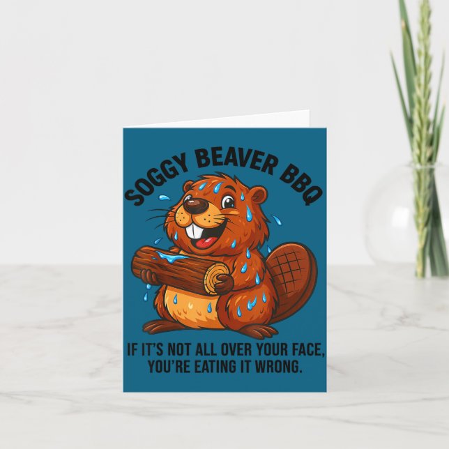 Cartão Soggy Beaver Bbq If It's Not All Over Your Face Yo (Frente)