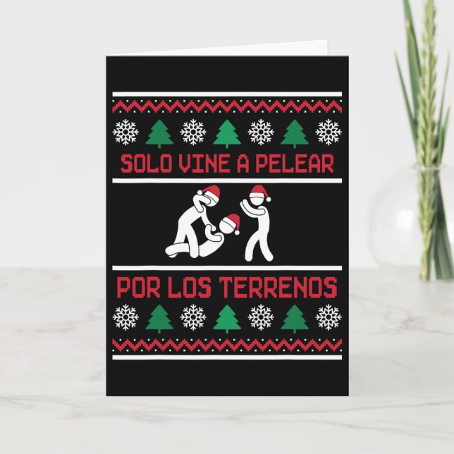 Cartão Solo Vine A Pelear Por Los Terrenos Ugly Mexicano  (Frente)