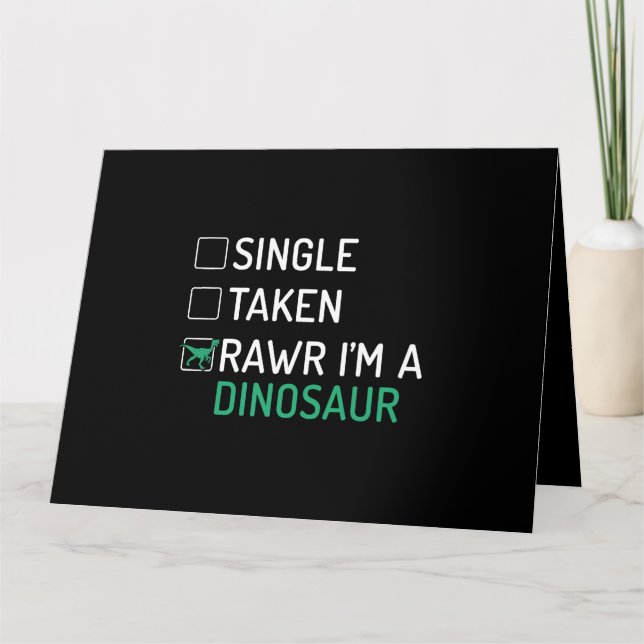 Cartão Solteiro Levado Rawr Im a Dinossaur Fossils Dino (Frente)