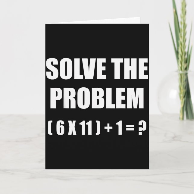 Cartão Solve The Problem Math Teacher Joke 67 Funny Six S (Frente)