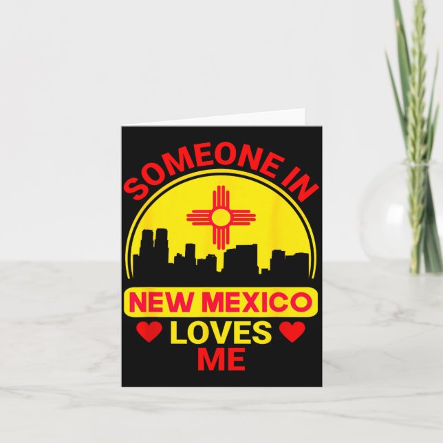Cartão Someone In New Mexico Loves Me Love New Mexico  (Frente)