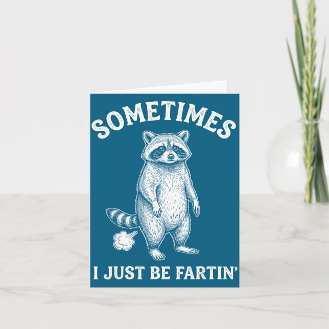 Cartão Sometimes I Farting Just Humor Raccoon Smile (Frente)