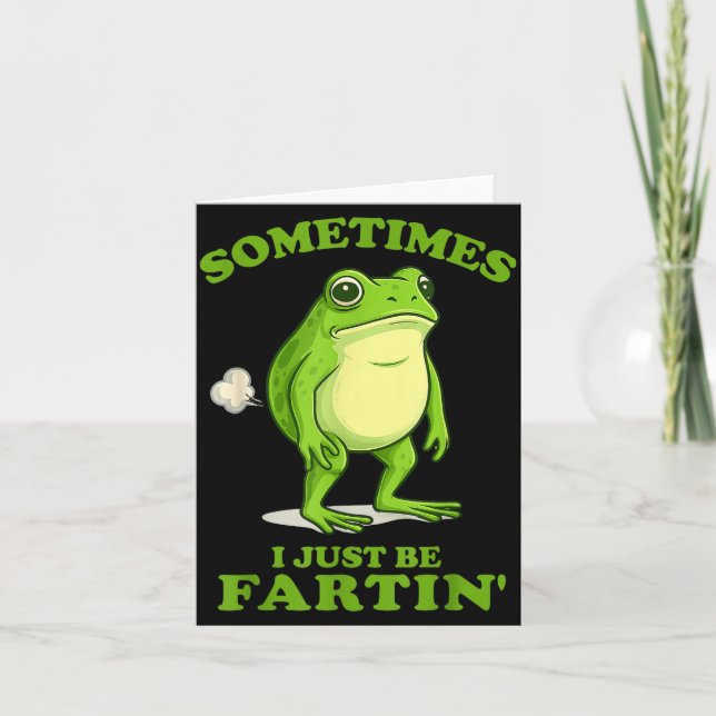 Cartão Sometimes I Just Be Farting Funny Frog  (Frente)