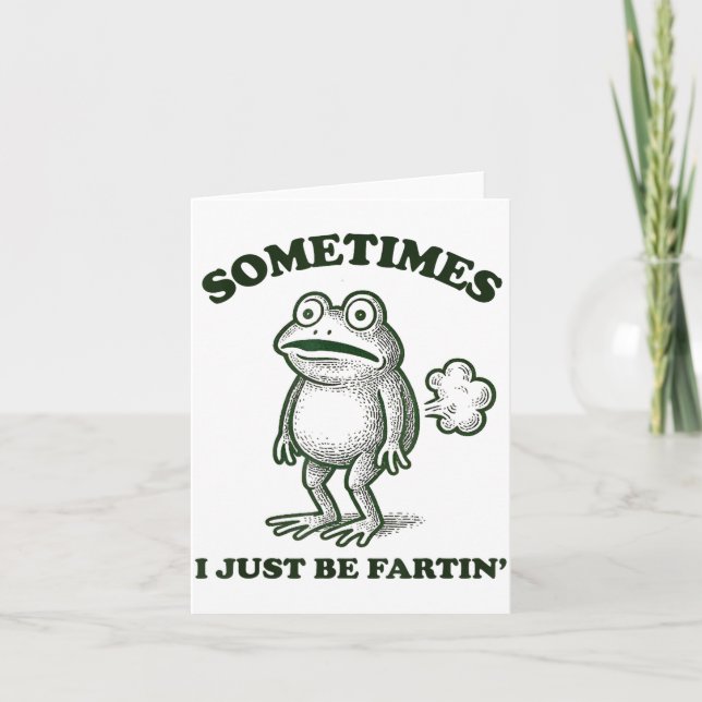 Cartão Sometimes I Just Be Farting Funny Frog  (Frente)