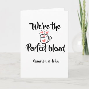 Cartão Somos o blend perfeito de amor de café no dia dos