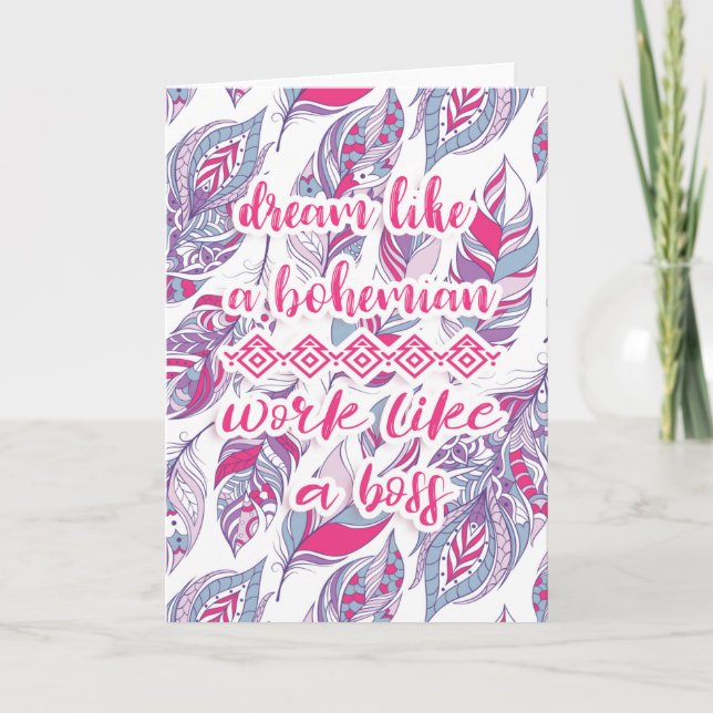 Cartão Sonhe como um trabalho boêmico como um chefe (Frente)