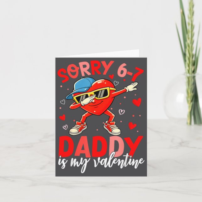 Cartão Sorry 67 Daddy Is My Valentine Six Seven Meme Kids (Frente)