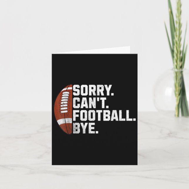 Cartão Sorry Cant Football Bye For Men Boys Funny America (Frente)