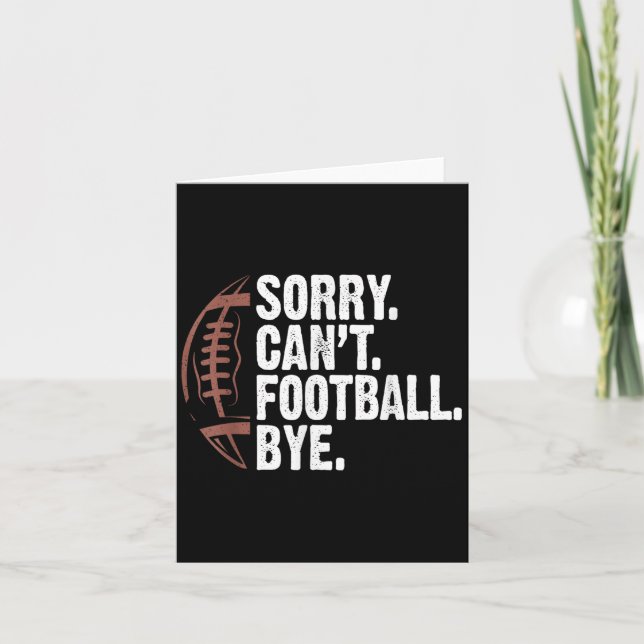 Cartão Sorry Can't Football Bye Funny Football Mom Boys G (Frente)