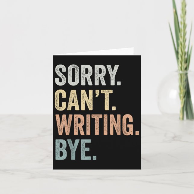 Cartão Sorry Can't Writing Bye Funny Writing Lovers  (Frente)