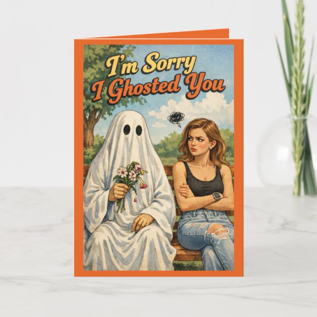 Cartão Sorry I Ghosted You Funny Apology Card-Personalize (Frente)
