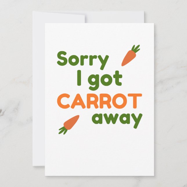 Cartão Sorry I Got Carrot Away (Frente)