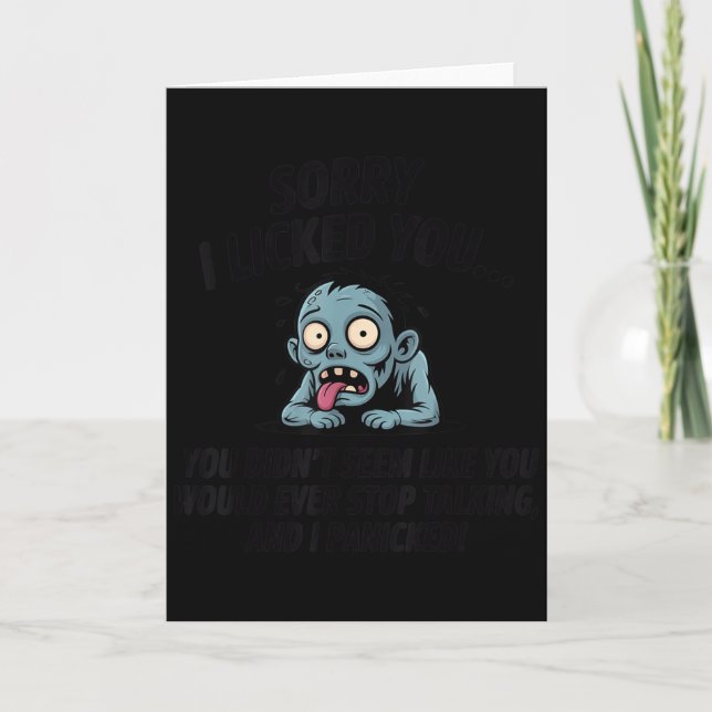 Cartão Sorry I Licked You You Didn't Seem Like You Would  (Frente)