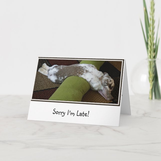 Cartão Sorry I'm Late Greeting Card (Frente)