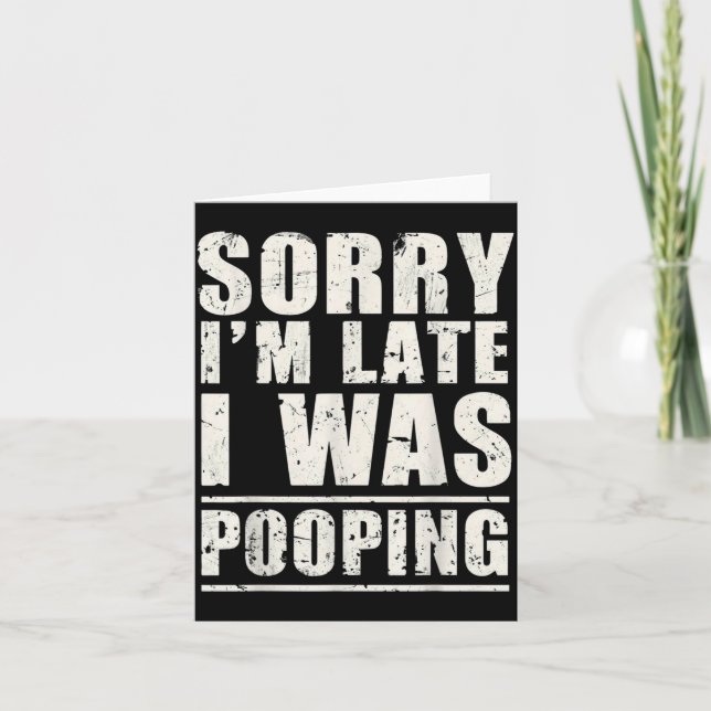 Cartão Sorry I'm Late I Was Ong  (Frente)