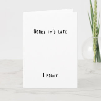 Cartão Sorry it's Late Birthday Card (Funny)