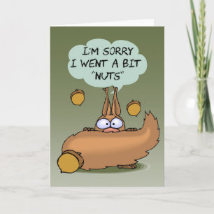 Cartão Sorry Nutty Squirrel Greeting Card