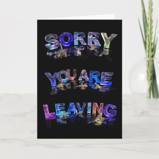 Cartão Sorry You Are Leaving Card