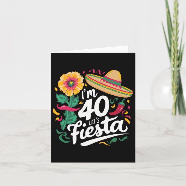 Cartão Sou 40 Vamos Fiesta aniversário de 40 anos Cinco D (Frente)
