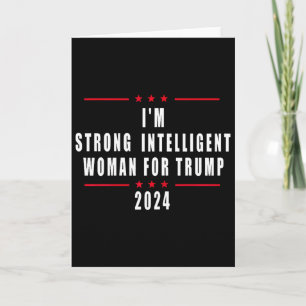 Cartão Sou Mulher Forte e Inteligente Para Trump 2024 