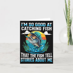 Cartão Sou Tão Bom Em Pegar Peixes Que Peixes Contem Hist