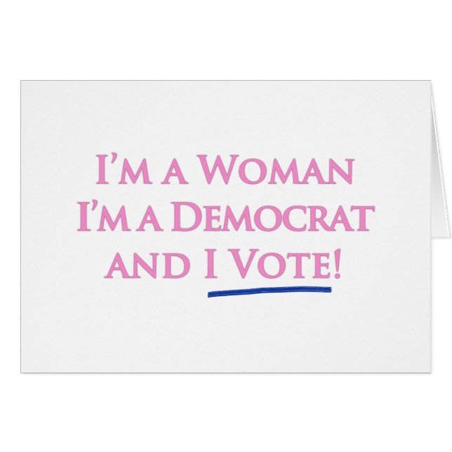 Cartão Sou uma mulher, sou democrata, e voto! (Frente Horizontal)