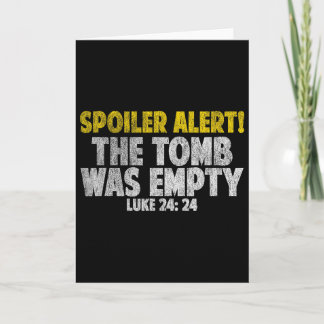 Cartão Spoiler Alert The Tomb Was Empty Shirt Jesus Bible
