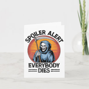 Cartão Spoiler Alerta Todo Mundo Morre de Cérebro no Dia