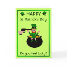 St Patrick's Day Do You Feel Lucky Greeting Card