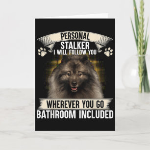 Cartão Stalker Eu Vou Seguir Amantes de Keeshond 