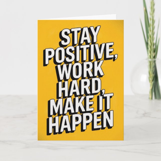 Cartão "Stay Positive, Work Hard" Motivational Card (Frente)