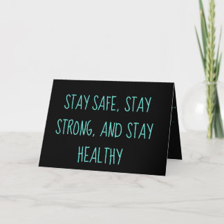Cartão Stay Safe, Stay Strong, And Stay Healthy. Card