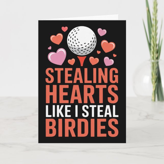 Cartão Stealing Hearts Like I Steal Birdies Cute Golf Val (Frente)