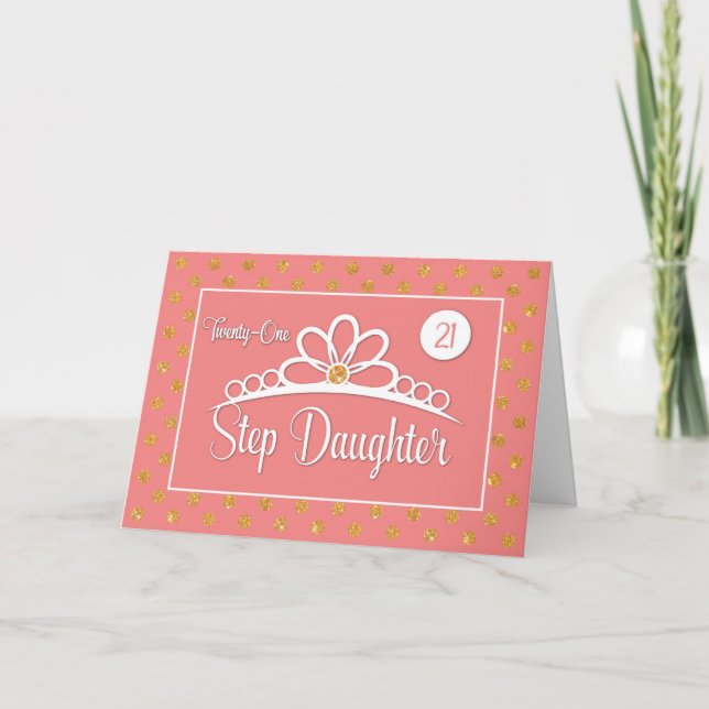 Cartão Step Daughter 21st Birthday with Crown & Gold Dots (Frente)