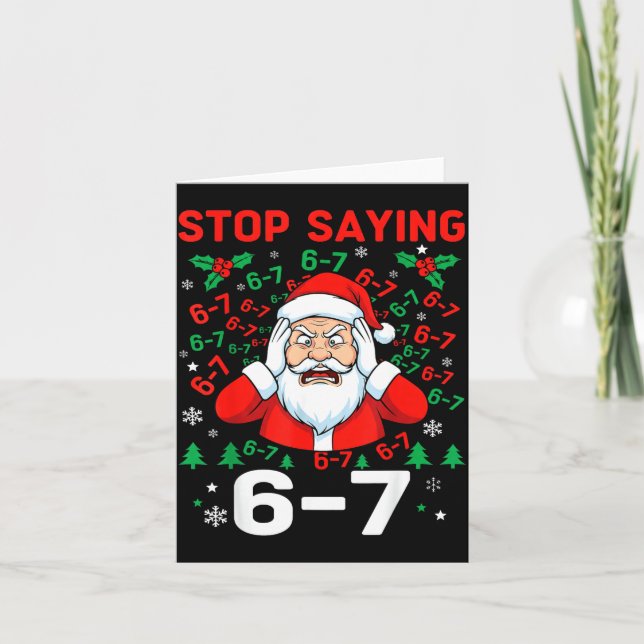 Cartão Stop Saying, Funny 67 Six Seven Christmas Santa Wo (Frente)
