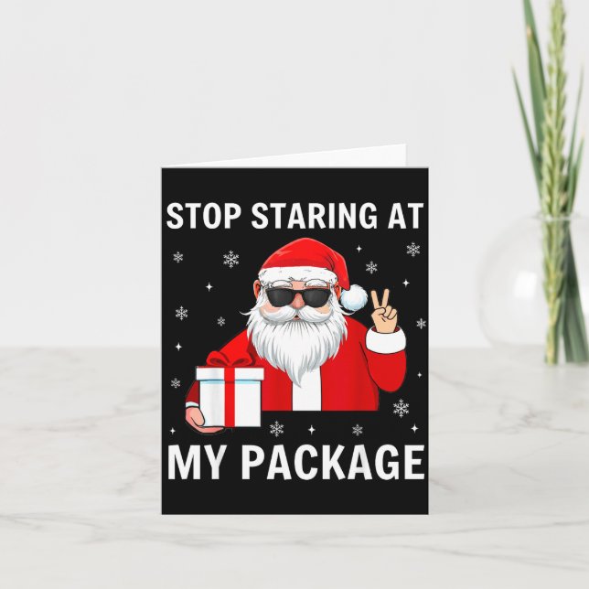 Cartão Stop Staring At My Package Christmas Adult Humor F (Frente)