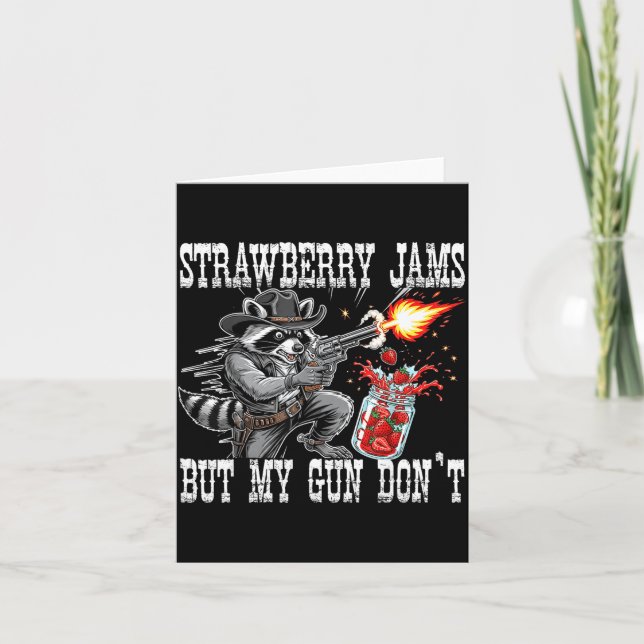 Cartão Strawberry Jams But My Gun Don't Funny Cowboy Racc (Frente)