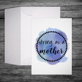 Cartão Strong as a mother Mother's Day Greeting Card