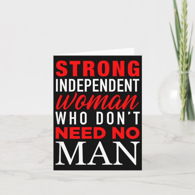 Cartão Strong Independent Woman Who Don't Need No Man - F (Frente)