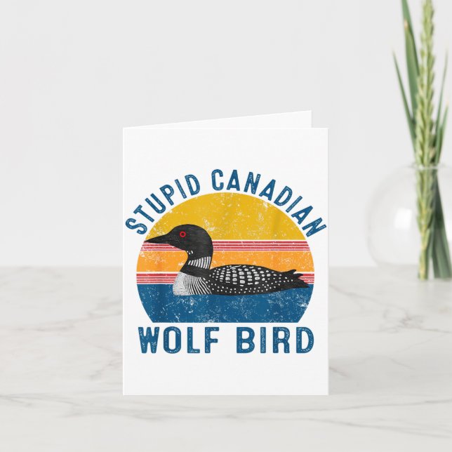 Cartão Stud Canadian Wolf Funny Loon Bird Humor Quote  (Frente)