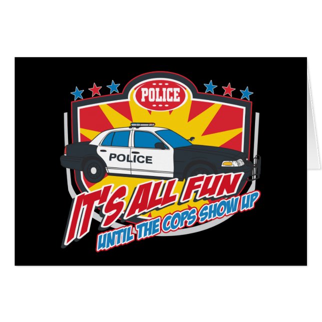 Cartão Sua toda a polícia do divertimento (Frente Horizontal)