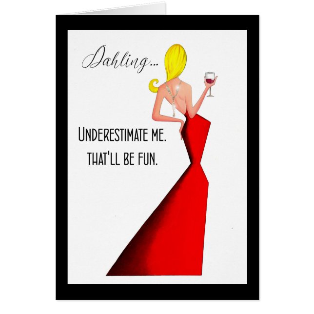 Cartão "Subestime-me - Isso será divertido." Diva (Frente)