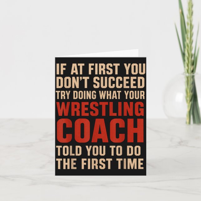 Cartão Succeed Try Doing What Your Wrestling Coach Told Y (Frente)