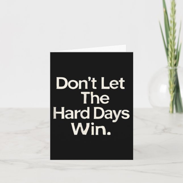 Cartão Suicide Prevention- Don't Let The Hard Days Win  (Frente)